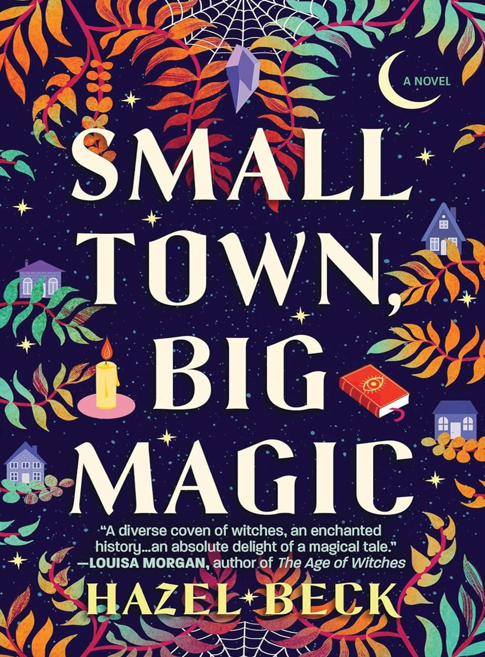 Small Town, Big Magic by Hazel Beck