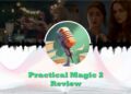 practical magic 2 review feature